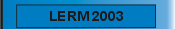 LERM 2003 Homepage