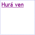 Textov pole: Hur ven 