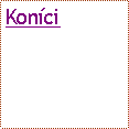 Textov pole: Konci